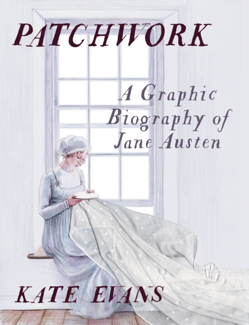 Signing! Saturday 25 October 1pm! Patchwork: A Graphic Memoir of Jane Austen