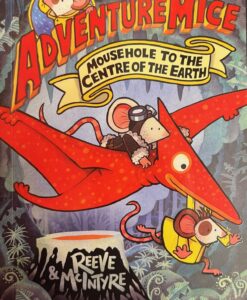 AdventureMice: Mousehole to the Centre of the Earth