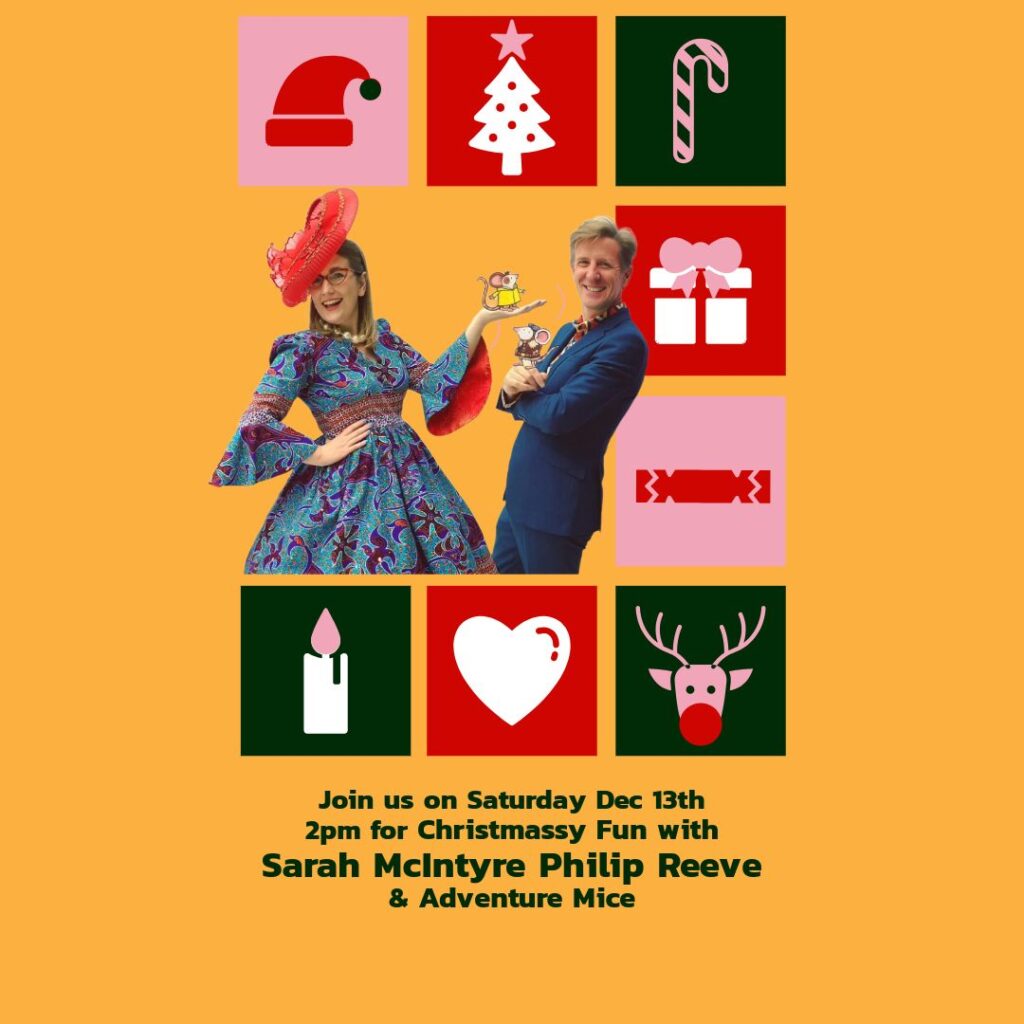 ADVENTUREMICE  with Philip Reeve & Sarah McIntyre: Saturday 13 December 2.00 p.m